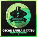 Oscar Barila & Tatsu - Keep Your Word