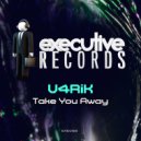 U4RiK - Take You Away