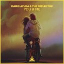 Mario Ayuda & The Reflector - You & Me