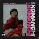 Komanchi - Money Money