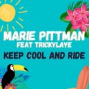 Marie Pittman feat Trickylaye - Keep cool and ride