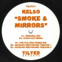 Kelso - Smoke & Mirrors