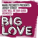 Mark Picchiotti presents Jersey Street - Love Will Be Our Guide (Qwestlife Dubbed Out Mix)