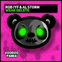 Rob IYF & Al Storm - Weak Delete (Rave Mix)