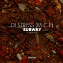 DJ Stress (M.C.P) - Subway