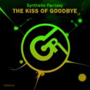 Synthetic Fantasy - The Kiss Of Goodbye