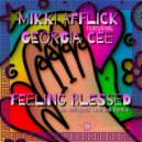 Mikki Afflick Featuring Georgia Cee - Feeling Blessed An AfflickteD Soul Soul Tek Remix (Mikki Afflick An AfflickteD Soul Tek Instrumental Remix)