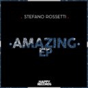 Stefano Rossetti - Amazing
