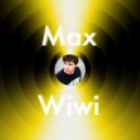 Max Wiwi - Кто он