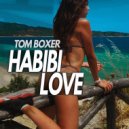 Tom Boxer - Habibi Love
