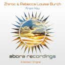 Zhiroc & Rebecca Louise Burch - From You