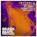 Plipfig - So Shway