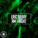 Eric Deray - Am I Right (Original Mix)