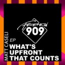 Matt Caseli - Whats Upfront That Counts