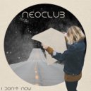 Neoclub - I Don't Now