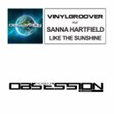 Vinylgroover Feat Sanna Hartfield - Like The Sunshine
