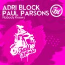 Adri Block & Paul Parsons - Nobody Knows