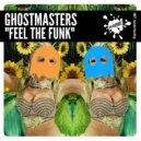 GhostMasters - Feel The Funk