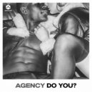 Agency - Do You?
