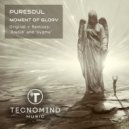 Puresoul - Moment Of Glory (RayD8 Radio Edit)
