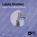 Louie Gomez - Keep Your Body Movin'