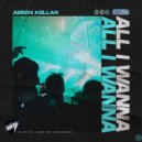 Aeron Kellan - All I Wanna