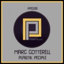Marc Cotterell - Plastik People
