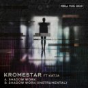 Kromestar - Shadow Work
