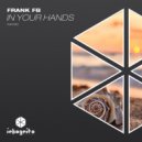 Frank FB - In Your Hands