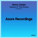 Henry Caster - Sailing In The Rivers