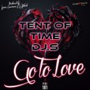 Tent Of Time Dj´s - Go To Love