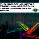 GavGStyle - THE MANIAC