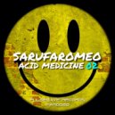 Sarufaromeo - Acid Medicine 02