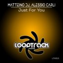 Matteino Dj & Alessio Carli - Just For You