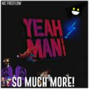 MC Freeflow - So Much More!