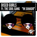 Disco Gurls Ft The Soul Gang - In Xanadu