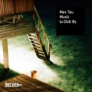 Max Tau - Day Five