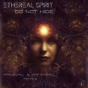Ethereal Spirit, Pankal, Rythmic - Do Not Hide