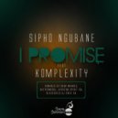 Sipho Ngubane ft Komplexity - I Promise (2021 Soulful Mix)