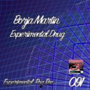 Borja Martin - Experimental Drug