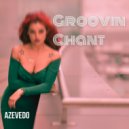 Azevedo - Groovin Chant
