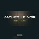 Jaques Le Noir - And You Close Your Eyes