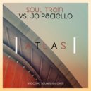 Soul Train Vs. Jo Paciello - Atlas