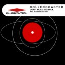 Rollercoaster NL - Don\'t Hold Me Back (Extended Mix)