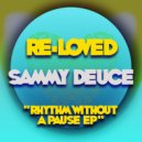 Sammy Deuce - Rhythm Without A Pause