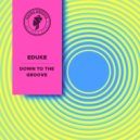 EDUKE - Down To The Groove (Original Mix)