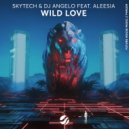Skytech, DJ Angelo (PL) feat. Aleesia - Wild Love