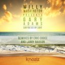 Willy Washington starring Gary Adams - Can You See My Light