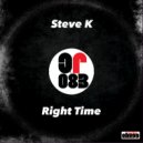 Steve K - Right Time
