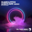 Xijaro & Pitch - Always Hope